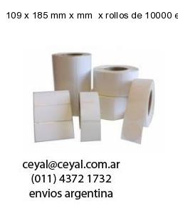 109 x 185 mm x mm  x rollos de 10000 etiquetas