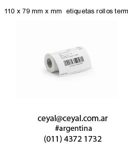 110 x 79 mm x mm  etiquetas rollos termicos