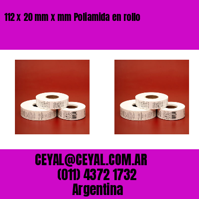 112 x 20 mm x mm Poliamida en rollo