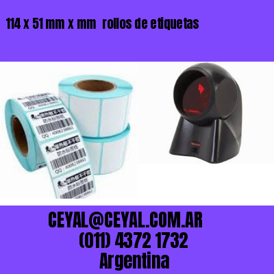 114 x 51 mm x mm  rollos de etiquetas
