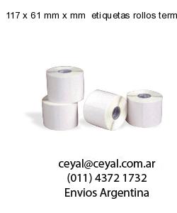 117 x 61 mm x mm  etiquetas rollos termicos