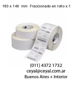 183 x 149  mm  Fraccionado en rollo x 10000