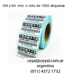 195 x 84  mm  x rollo de 1000 etiquetas x rollos de 5000 etiquet