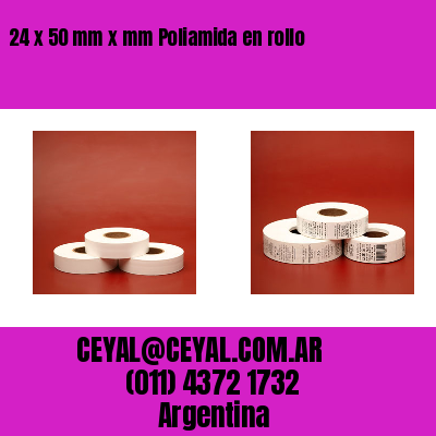 24 x 50 mm x mm Poliamida en rollo