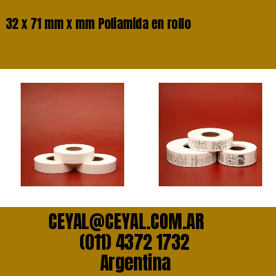 32 x 71 mm x mm Poliamida en rollo