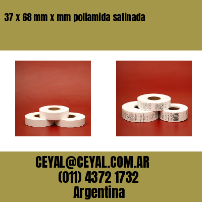 37 x 68 mm x mm poliamida satinada