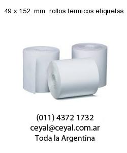 49 x 152  mm  rollos termicos etiquetas