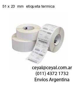 51 x 23  mm  etiqueta termica