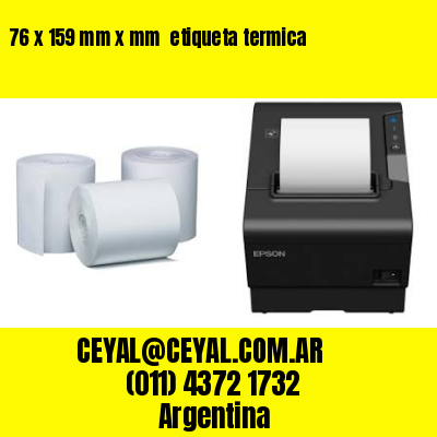 76 x 159 mm x mm  etiqueta termica