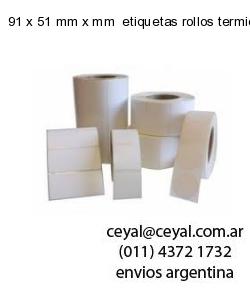 91 x 51 mm x mm  etiquetas rollos termicos