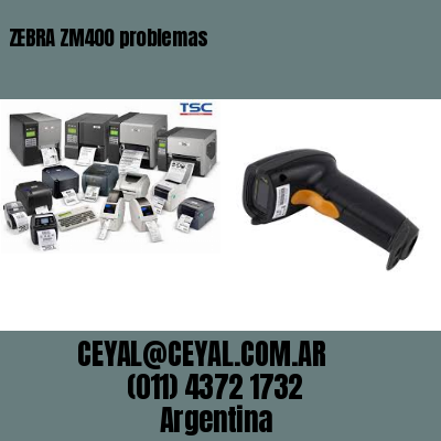 ZEBRA ZM400 problemas