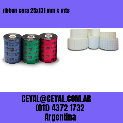 ribbon cera 25×131 mm x mts