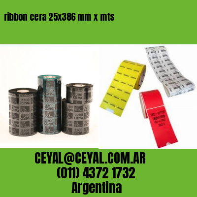 ribbon cera 25×386 mm x mts