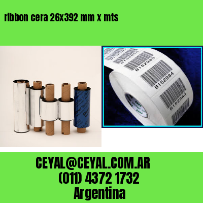 ribbon cera 26×392 mm x mts