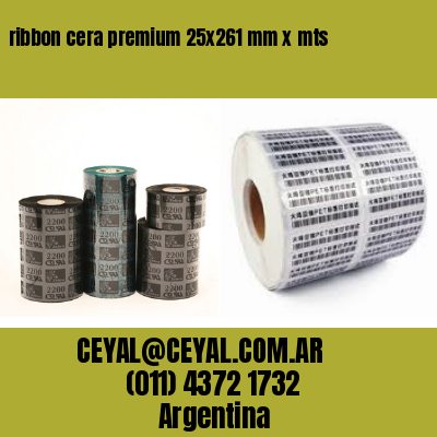 ribbon cera premium 25×261 mm x mts