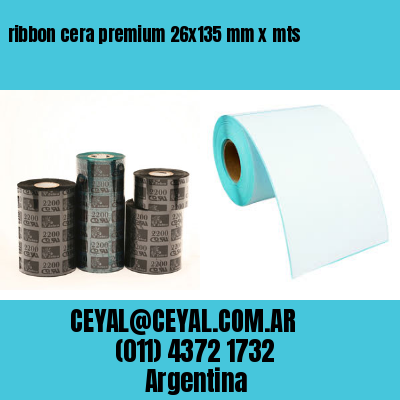 ribbon cera premium 26×135 mm x mts