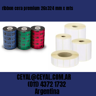 ribbon cera premium 26×324 mm x mts