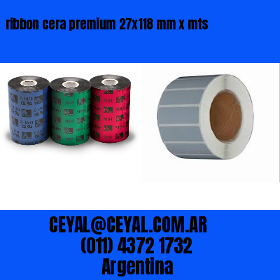 ribbon cera premium 27×118 mm x mts