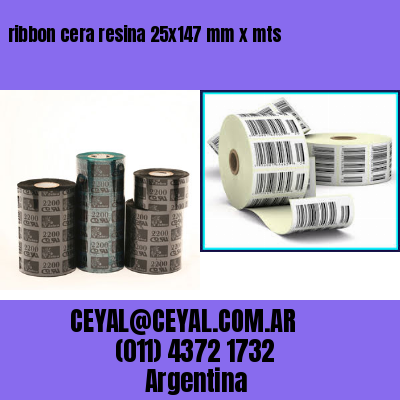 ribbon cera resina 25×147 mm x mts