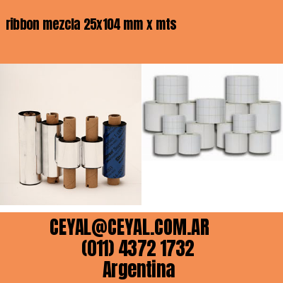 ribbon mezcla 25×104 mm x mts