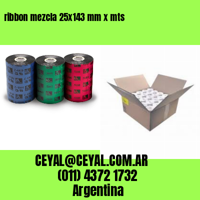 ribbon mezcla 25×143 mm x mts