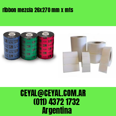 ribbon mezcla 26×270 mm x mts