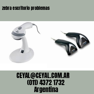 zebra escritorio problemas
