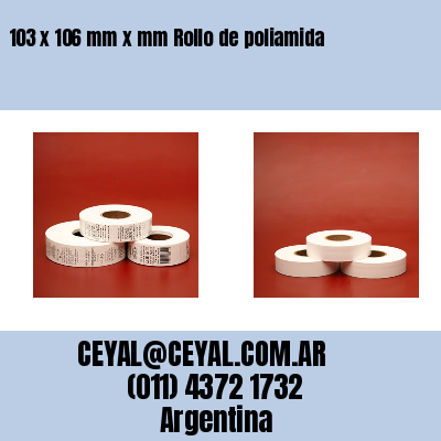 103 x 106 mm x mm Rollo de poliamida