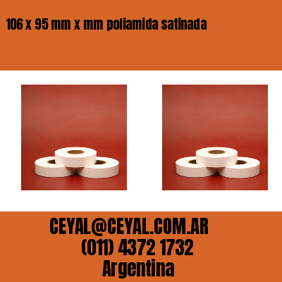 106 x 95 mm x mm poliamida satinada