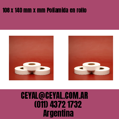 108 x 140 mm x mm Poliamida en rollo