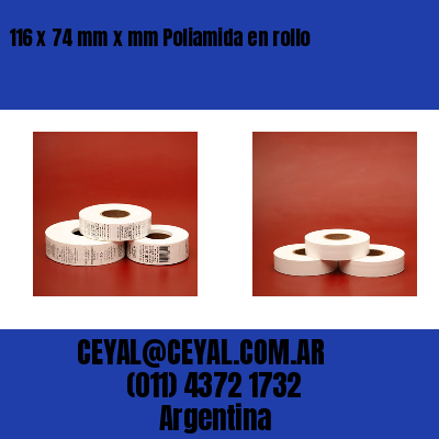116 x 74 mm x mm Poliamida en rollo
