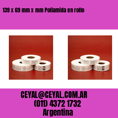139 x 69 mm x mm Poliamida en rollo