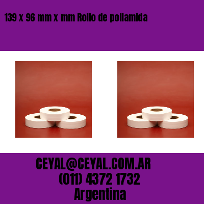 139 x 96 mm x mm Rollo de poliamida