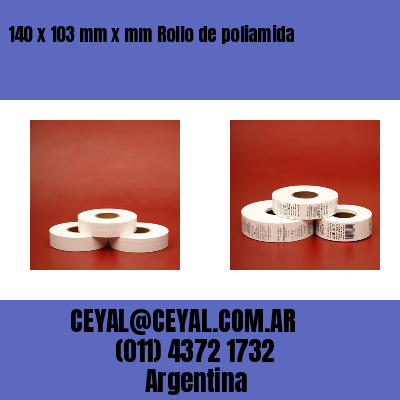 140 x 103 mm x mm Rollo de poliamida