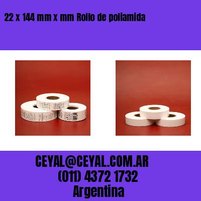 22 x 144 mm x mm Rollo de poliamida
