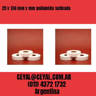 25 x 136 mm x mm poliamida satinada