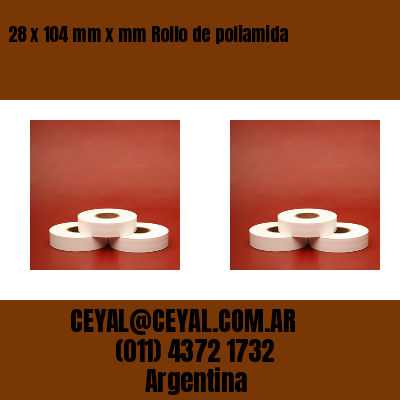 28 x 104 mm x mm Rollo de poliamida