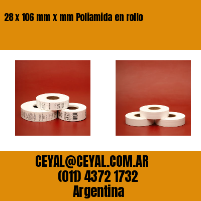 28 x 106 mm x mm Poliamida en rollo