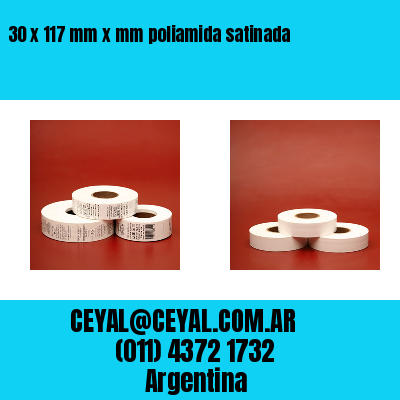 30 x 117 mm x mm poliamida satinada