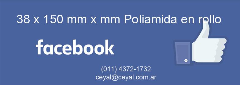 38 x 150 mm x mm Poliamida en rollo