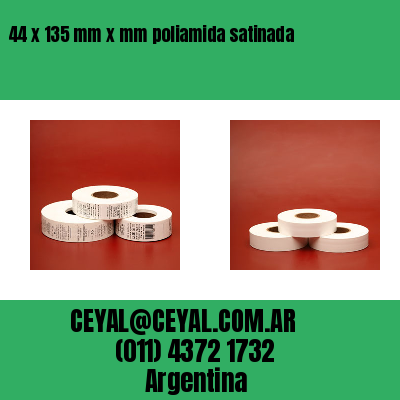 44 x 135 mm x mm poliamida satinada