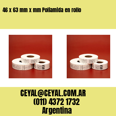 46 x 63 mm x mm Poliamida en rollo