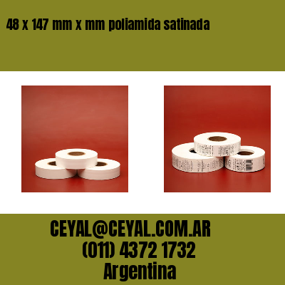 48 x 147 mm x mm poliamida satinada