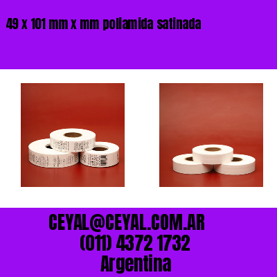 49 x 101 mm x mm poliamida satinada
