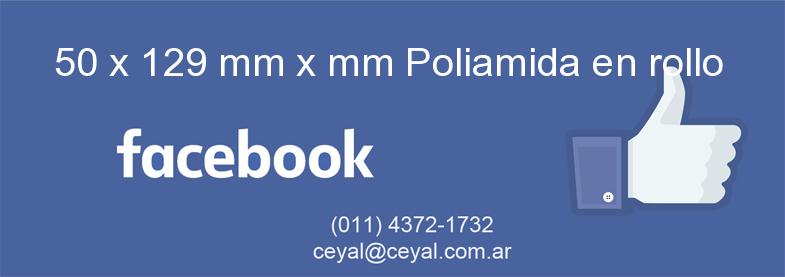 50 x 129 mm x mm Poliamida en rollo