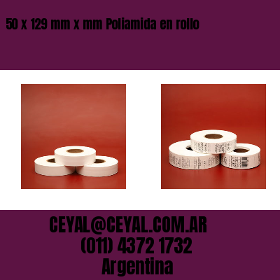 50 x 129 mm x mm Poliamida en rollo