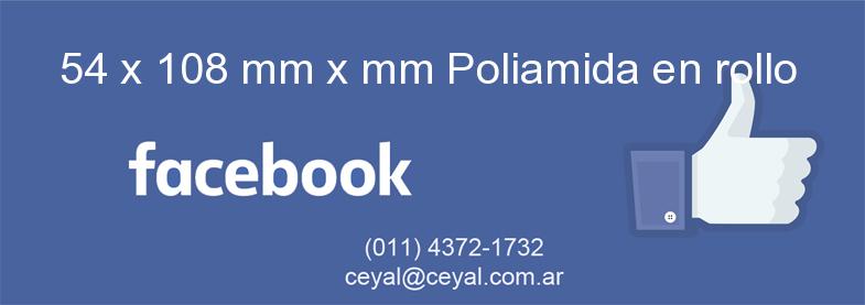 54 x 108 mm x mm Poliamida en rollo