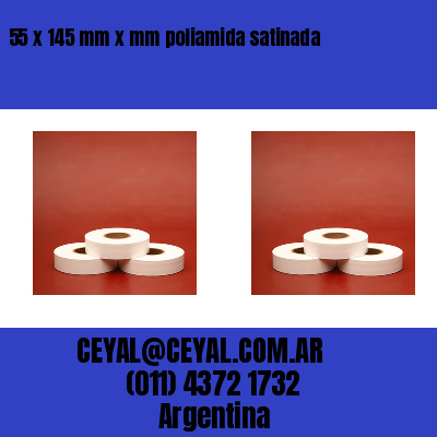 55 x 145 mm x mm poliamida satinada