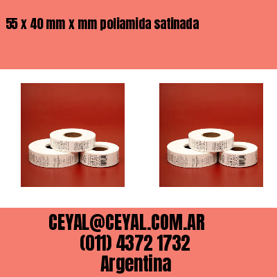 55 x 40 mm x mm poliamida satinada