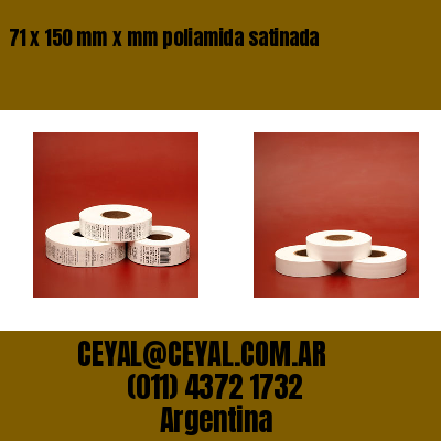 71 x 150 mm x mm poliamida satinada